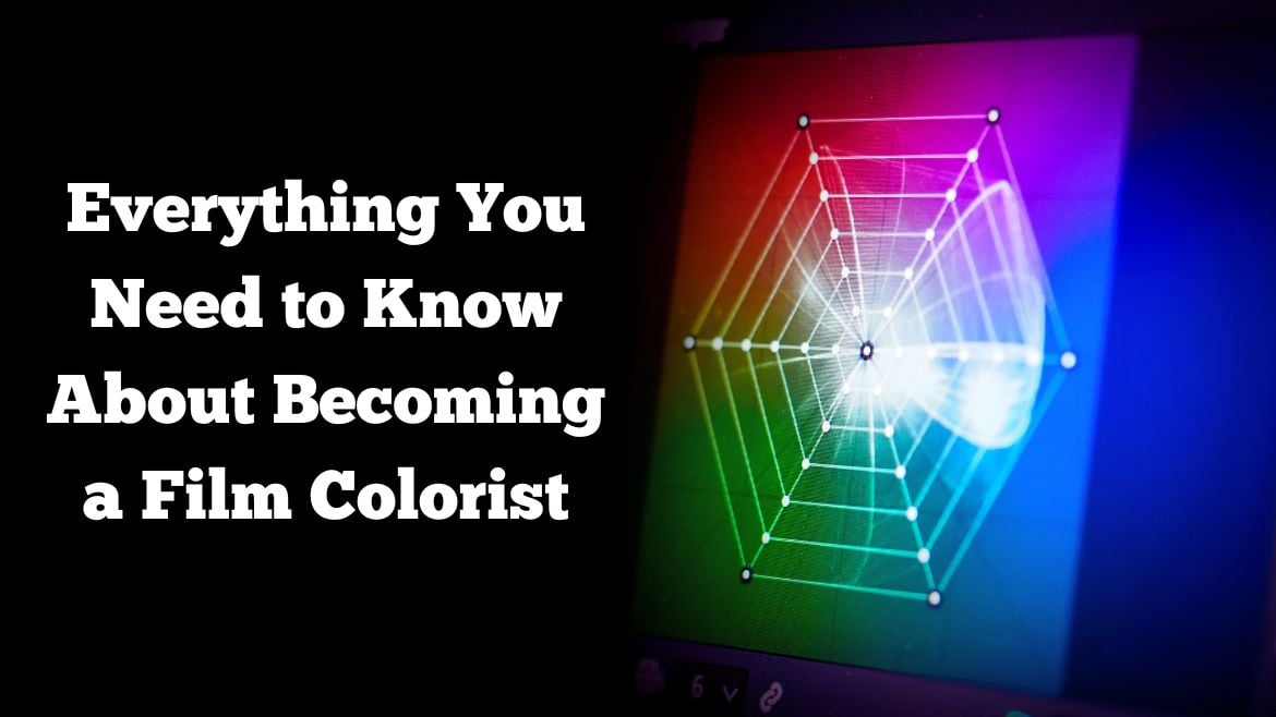 Everything You Need to Know About a Film Colorist